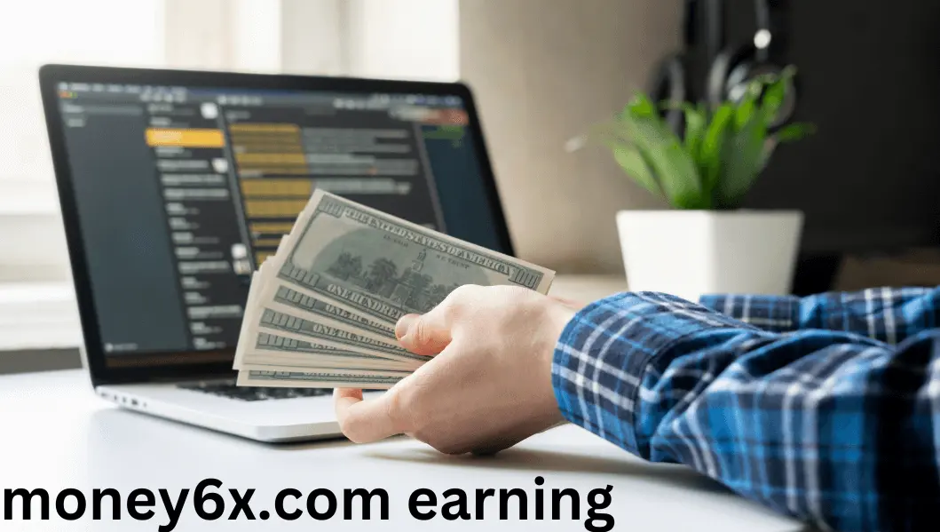 Unlocking Money6x.com Earning Potential: A Complete Guide